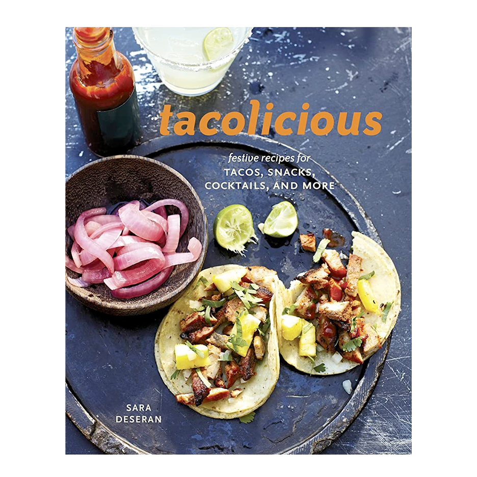 Tacolicious: Festive Recipies for Tacos, Snacks, Cocktails & More, RSVP Style - RSVP Style