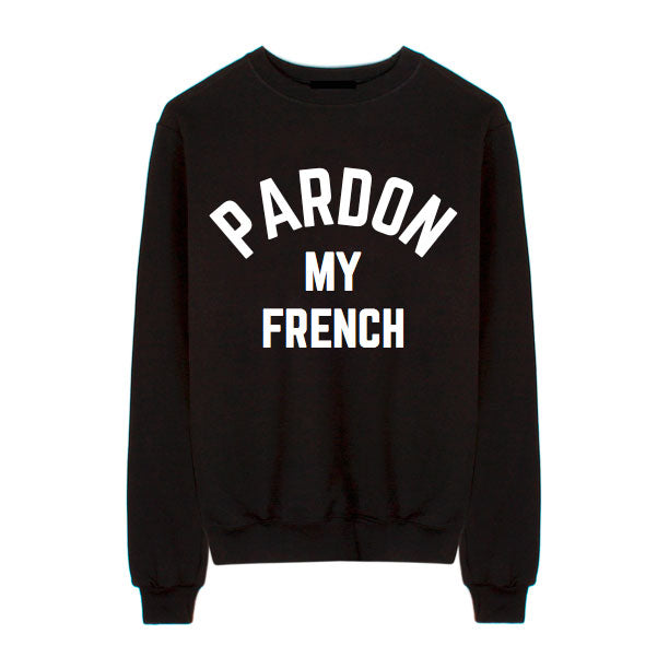 Pardon My French Unisex Crew Neck Sweatshirt - RSVP Style